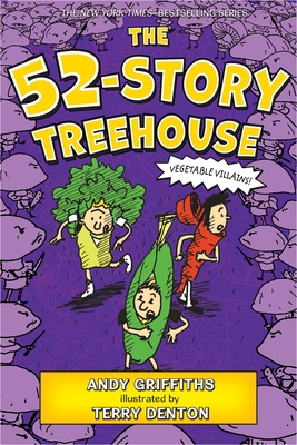 The 52-Story Treehouse: Vegetable Villains! (The Treehouse Books #4)