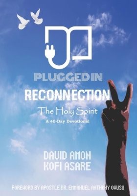 Reconnection II: The Holy Spirit By Kofi Asare, Emmanuel Anthony Owusu (Foreword by), David Amon Cover Image