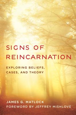 Signs of Reincarnation: Exploring Beliefs, Cases, and Theory Cover Image