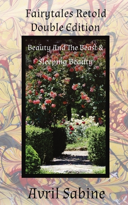 Beauty And The Beast & Sleeping Beauty By Avril Sabine Cover Image