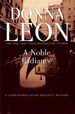 A Noble Radiance (The Commissario Guido Brunetti Mysteries #7)