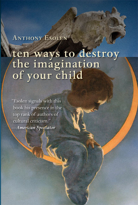 Ten Ways to Destroy the Imagination of Your Child Cover Image