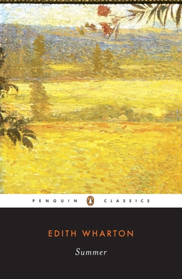 Summer By Edith Wharton, Elizabeth Ammons (Introduction by), Elizabeth Ammons (Notes by) Cover Image