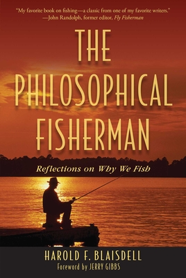 The Philosophical Fisherman: Reflections on Why We Fish (Paperback)