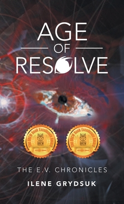 Age of Resolve: The E.V. Chronicles By Ilene Grydsuk Cover Image