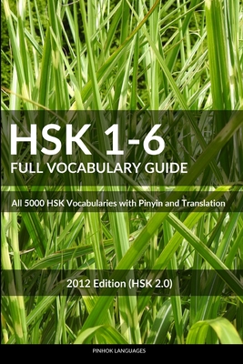 HSK 1-6 Full Vocabulary Guide: All 5000 HSK Vocabularies with Pinyin and Translation Cover Image