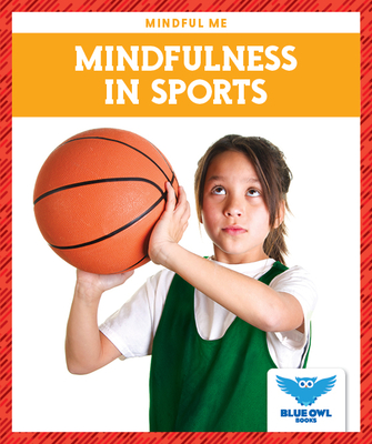 Mindfulness in Sports (Mindful Me)