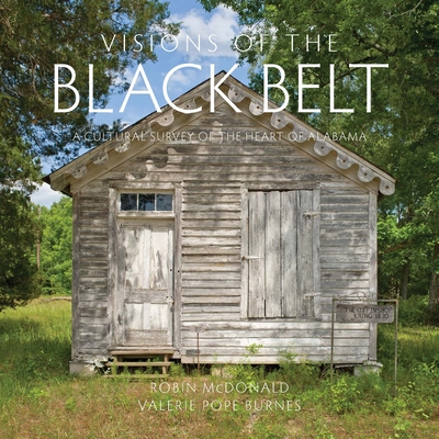 Visions of the Black Belt: A Cultural Survey of the Heart of Alabama Cover Image