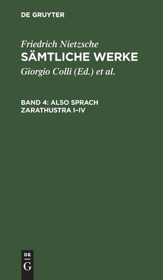Also Sprach Zarathustra I-IV By Giorgio Colli (Editor), Mazzino Montinari (Editor), Friedrich Wilhelm Nietzsche Cover Image