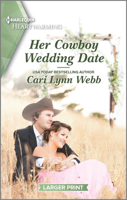 Her Cowboy Wedding Date: A Clean and Uplifting Romance By Cari Lynn Webb Cover Image