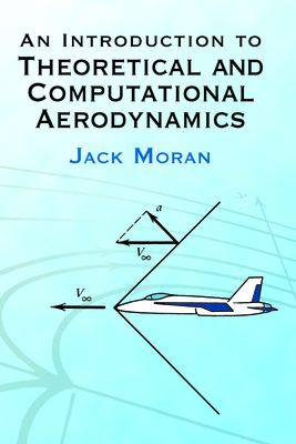 An Introduction to Theoretical and Computational Aerodynamics (Dover Books on Aeronautical Engineering)