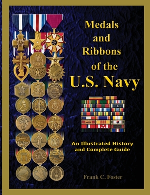 Medals and Ribbons of the U. S. Navy: An Illustrated History and Guide Cover Image