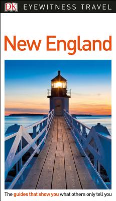 DK Eyewitness Travel Guide New England By DK Eyewitness Cover Image