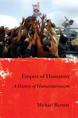 Empire of Humanity By Michael Barnett Cover Image