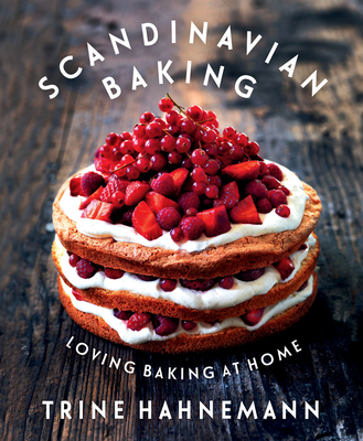 Scandinavian Baking: Loving Baking at Home Cover Image
