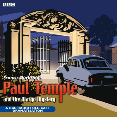 Paul Temple and the Margo Mystery (BBC Radio Collection)
