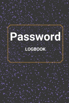 Password Logbook: Password Manager, Internet Address and Password Keeper, Password Internet Organizer with Alphabetical Tabs, Password B Cover Image