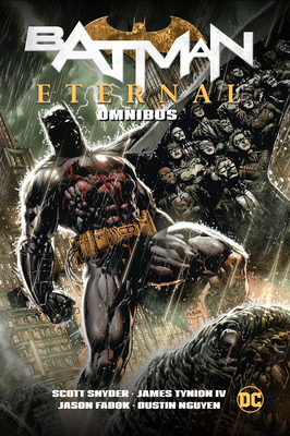Batman Eternal Omnibus (New Edition) By Scott Snyder, James IV Tynion, Tim Seeley, Dustin Nguyen (Illustrator), Guillem March (Illustrator) Cover Image