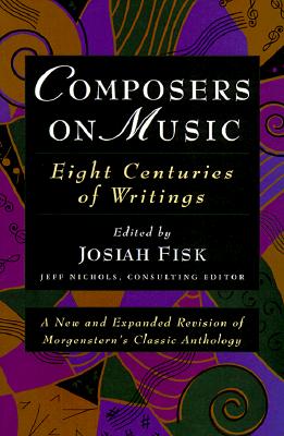 Composers on Music: Eight Centuries of Writings Cover Image