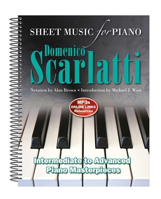 Domenico Scarlatti: Sheet Music for Piano: Intermediate to Advanced By Alan Brown (Adapted by), Michael J. West (Introduction by) Cover Image