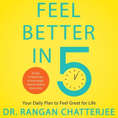 Feel Better in 5: Your Daily Plan to Feel Great for Life Cover Image