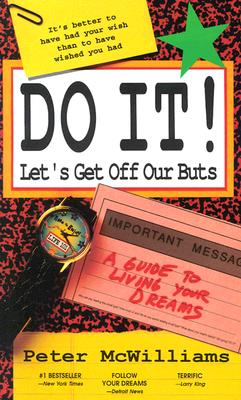 Do It! Let's Get Off Our Buts (Life 101 Series)