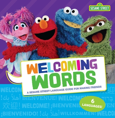 Welcoming Words: A Sesame Street (R) Language Guide for Making Friends By J. P. Press Cover Image