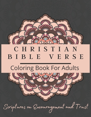 Download Christian Bible Verse Coloring Book For Adults Scriptures On Encouragement And Trust Paperback Politics And Prose Bookstore