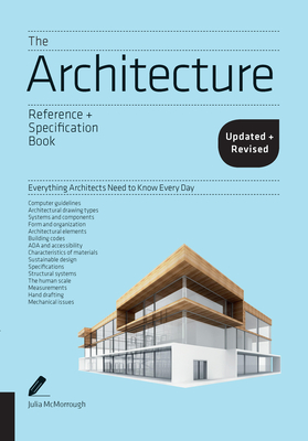 The Architecture Reference & Specification Book updated & revised: Everything Architects Need to Know Every Day By Julia McMorrough Cover Image