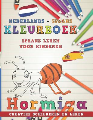 Kleurboek Nederlands - Spaans I Spaans Leren Voor Kinderen I Creatief Schilderen En Leren Cover Image