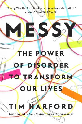Messy: The Power of Disorder to Transform Our Lives Cover Image