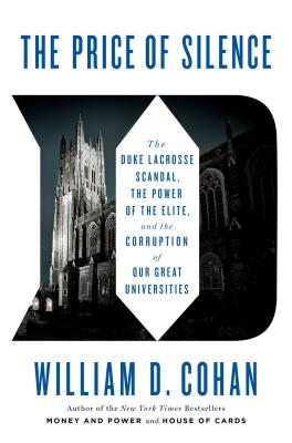 The Price of Silence: The Duke Lacrosse Scandal, the Power of the Elite, and the Corruption of Our Great Universities Cover Image