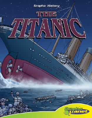 Titanic (Graphic History) Cover Image