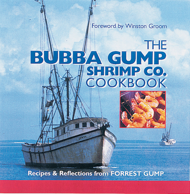 The Bubba Gump Shrimp Co. Cookbook: Recipes and Reflections from FORREST GUMP By The Editors of Southern Living Cover Image