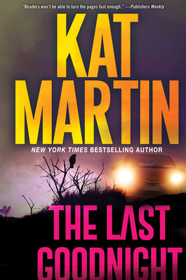 The Last Goodnight: A Riveting New Thriller (Blood Ties, The Logans #1) By Kat Martin Cover Image