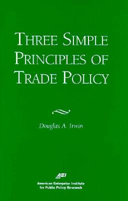 Three Simple Principals of Trade Policy Cover Image