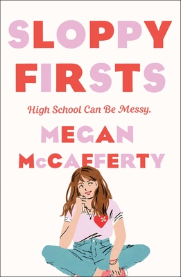 Sloppy Firsts: A Jessica Darling Novel By Megan McCafferty, Rebecca Serle (Introduction by) Cover Image