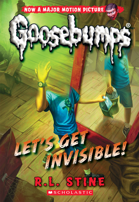 Cover for Let's Get Invisible! (Classic Goosebumps #24)