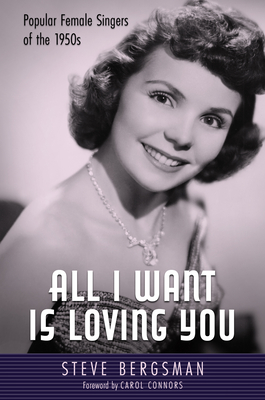 All I Want Is Loving You: Popular Female Singers of the 1950s (American Made Music) Cover Image