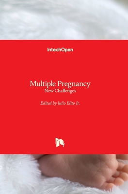 Multiple Pregnancy: New Challenges By Jr. Elito, Julio (Editor) Cover Image