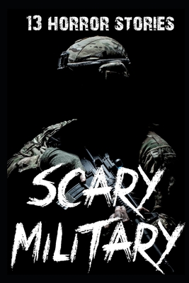13 SCARY Military Horror Stories Cover Image