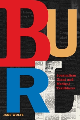 Burl: Journalism Giant and Medical Trailblazer Cover Image