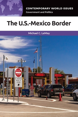 The U.S.-Mexico Border: A Reference Handbook (Contemporary World Issues) By Michael Lemay Cover Image