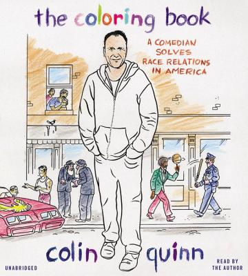The Coloring Book: A Comedian Solves Race Relations in America Cover Image