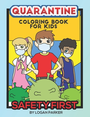 Quarantine Coloring Book for kids: Coloring book to help kids play and stay clean and safe Cover Image