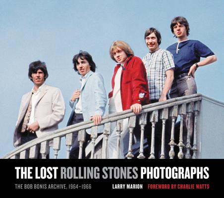 Cover for The Lost Rolling Stones Photographs: The Bob Bonis Archive, 1964-1966