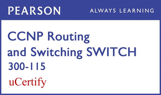 CCNP Routing and Switching SWITCH 300-115 Official Cert Guide 