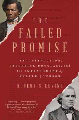 The Failed Promise: Reconstruction, Frederick Douglass, and the Impeachment of Andrew Johnson Cover Image
