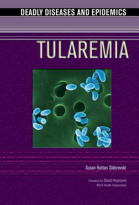 Tularemia (Deadly Diseases & Epidemics)