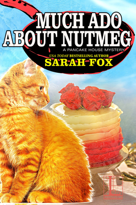 Much Ado about Nutmeg (A Pancake House Mystery #6) By Sarah Fox Cover Image